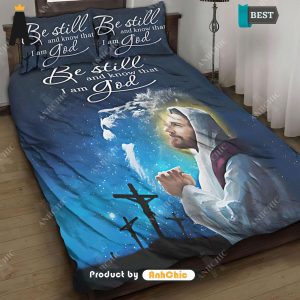 [AVAILABLE] Be Still and Know That I Am God Christian Quilt  Street Style Fusion Bedding set