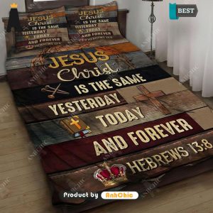 [AVAILABLE] Christ Is the Same Yesterday, Today, and Forever Christian Quilt  Fusion Fashion Bedding set