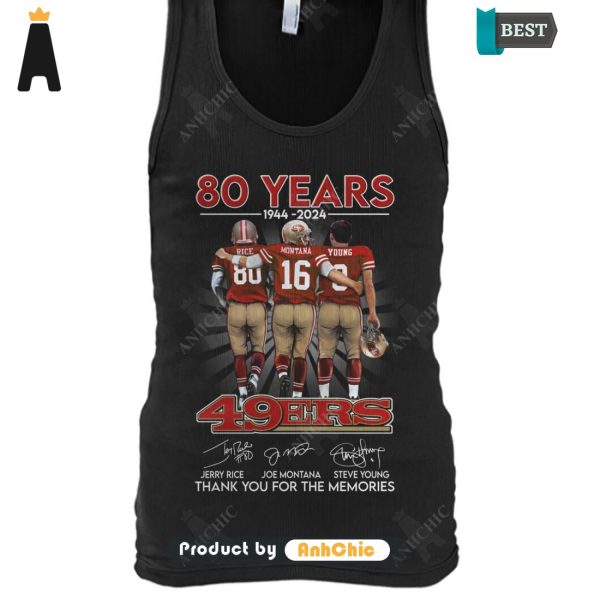 [BEST] 49ERS 80 Years 1944-2024 Thank You For The Memories Fusion Fashion T-Shirt