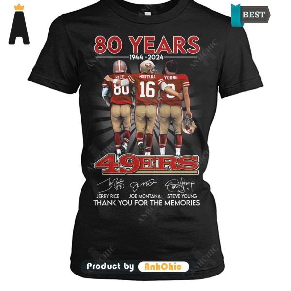 [BEST] 49ERS 80 Years 1944-2024 Thank You For The Memories Fusion Fashion T-Shirt