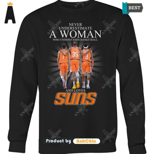 [BEST] Never Underestimate A Women Who Understands Basketball And Love SUNS Urban Streetwear T-Shirt