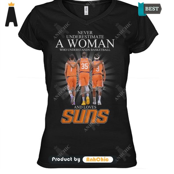 [BEST] Never Underestimate A Women Who Understands Basketball And Love SUNS Urban Streetwear T-Shirt