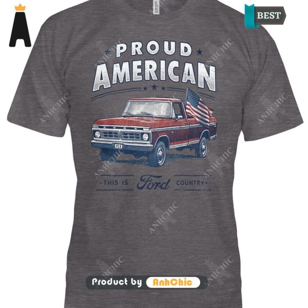 [BEST] Pround American This Is Ford Country  T-Shirt