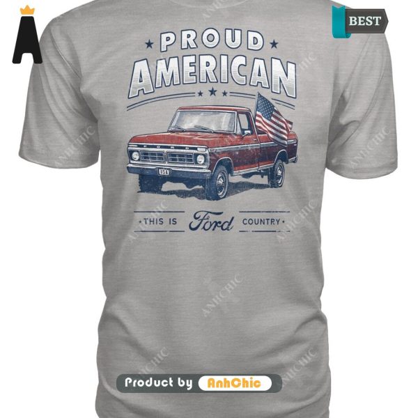 [BEST] Pround American This Is Ford Country  T-Shirt