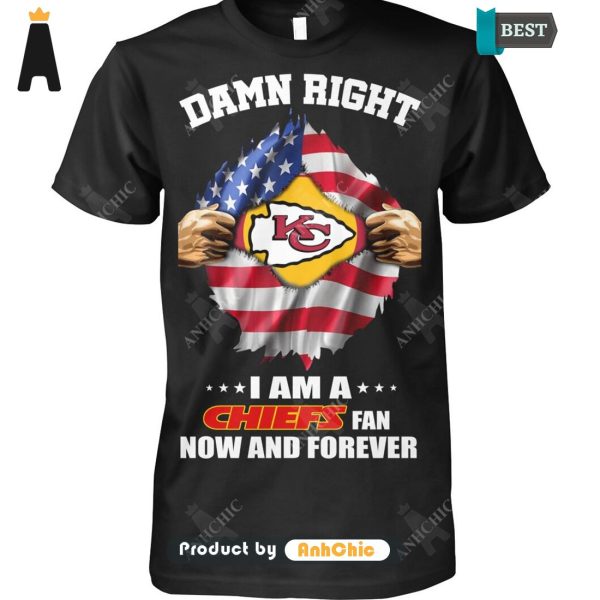 LIMITED Damn Right I Am A CHIEFS Fan Now And Forever Hot Winter T-Shirt