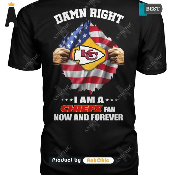 LIMITED Damn Right I Am A CHIEFS Fan Now And Forever Hot Winter T-Shirt