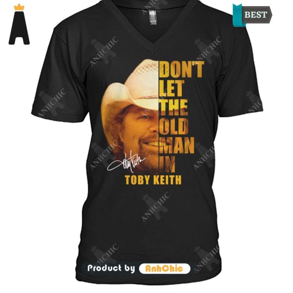 LIMITED Don’t Let The Old Man In Toby Keith Street Style Fusion T-Shirt