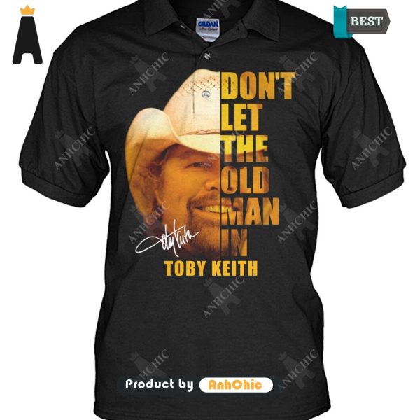 LIMITED Don’t Let The Old Man In Toby Keith Street Style Fusion T-Shirt