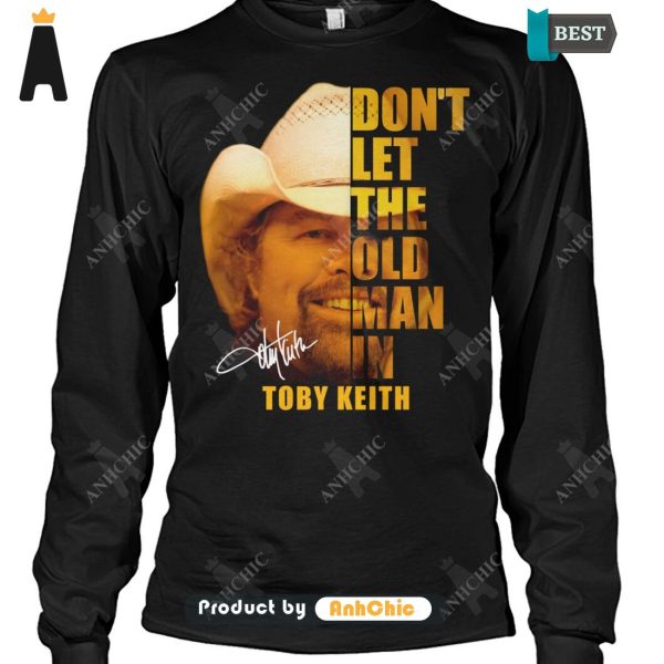 LIMITED Don’t Let The Old Man In Toby Keith Street Style Fusion T-Shirt