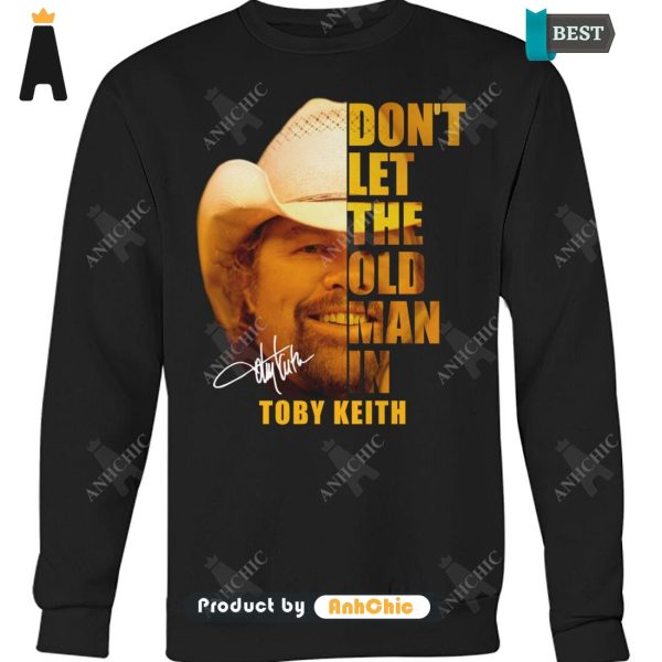 LIMITED Don’t Let The Old Man In Toby Keith Street Style Fusion T-Shirt