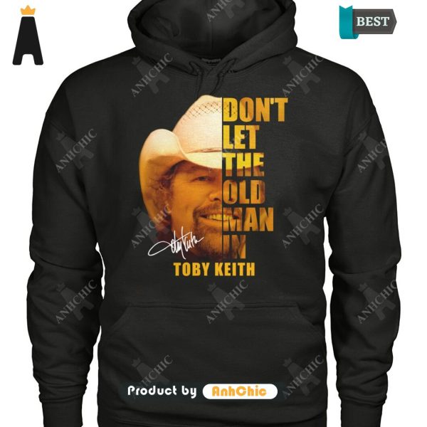 LIMITED Don’t Let The Old Man In Toby Keith Street Style Fusion T-Shirt