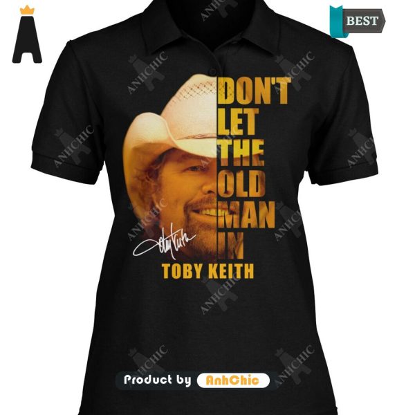 LIMITED Don’t Let The Old Man In Toby Keith Street Style Fusion T-Shirt