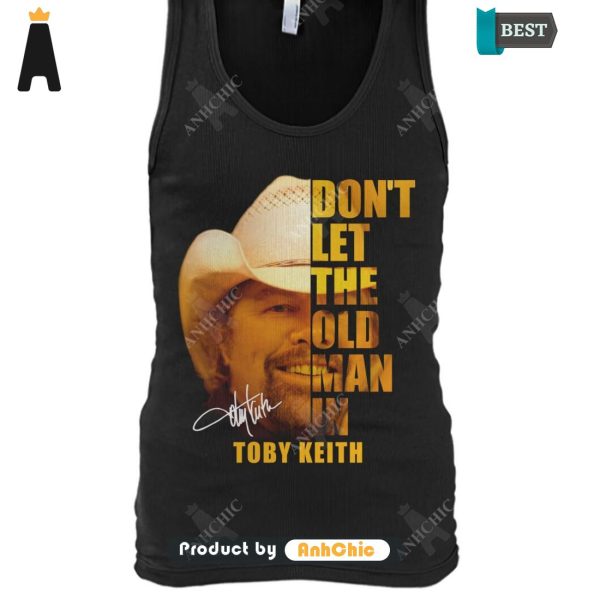 LIMITED Don’t Let The Old Man In Toby Keith Street Style Fusion T-Shirt