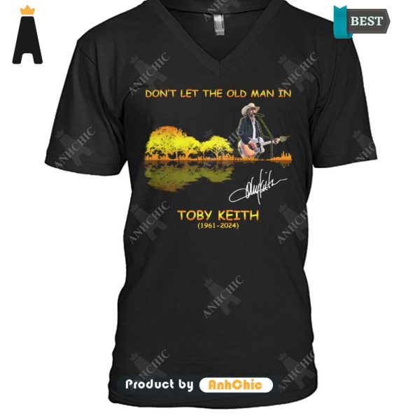 LIMITED Toby Keith Don’t Let The Old Man In 1961-2024 Street Style Elegance T-Shirt