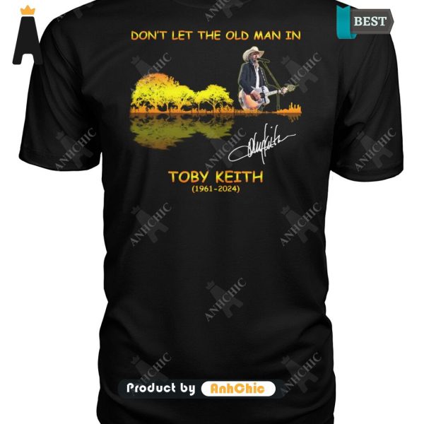 LIMITED Toby Keith Don’t Let The Old Man In 1961-2024 Street Style Elegance T-Shirt