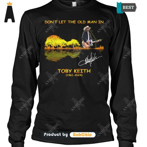 LIMITED Toby Keith Don’t Let The Old Man In 1961-2024 Street Style Elegance T-Shirt