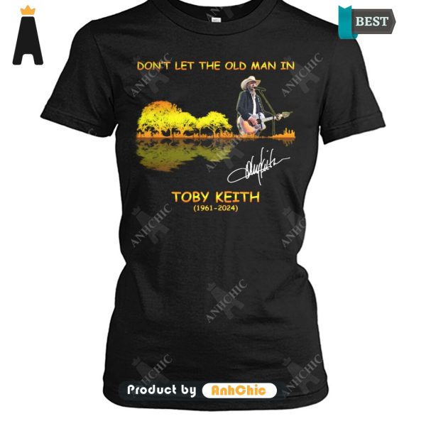 LIMITED Toby Keith Don’t Let The Old Man In 1961-2024 Street Style Elegance T-Shirt