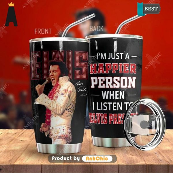 [NEW ARRIVAL] I’m Just A Happier Person When I Listen To Elvis Presley Street Style Elegance Gift For Fan Tumbler