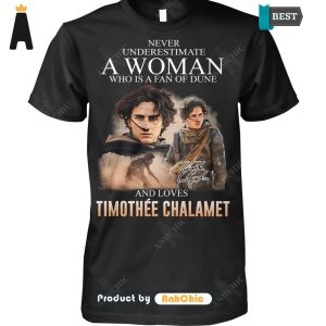 [PREMIUM] Never Underestimate A Women Who Understand Basketball And Love TIMOTHÉE CHALAMET Fusion Fashion T-Shirt