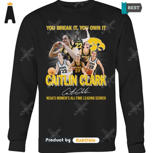 PREMIUM You Break It You Own It CAITLIN CLARK NCAA’s Women All Time Leading Scorer Street Style Elegance T-Shirt