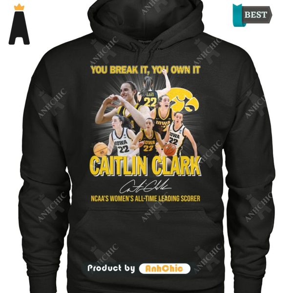 PREMIUM You Break It You Own It CAITLIN CLARK NCAA’s Women All Time Leading Scorer Street Style Elegance T-Shirt