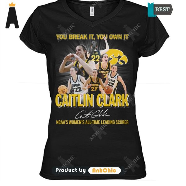 PREMIUM You Break It You Own It CAITLIN CLARK NCAA’s Women All Time Leading Scorer Street Style Elegance T-Shirt