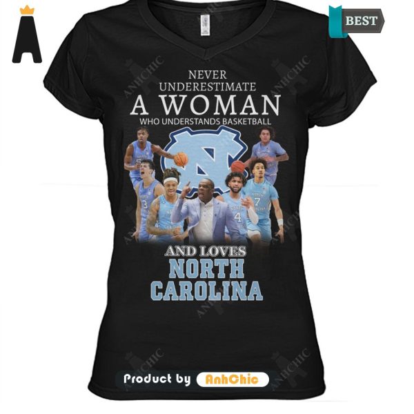 THE BEST Never Underestimate A Women Who Understand Basketball And Love North Carolina Trending Collection T-Shirt