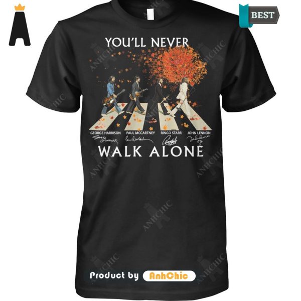 THE BEST You’ll Never Walking Alone  T-Shirt