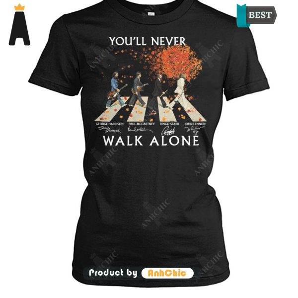 THE BEST You’ll Never Walking Alone  T-Shirt