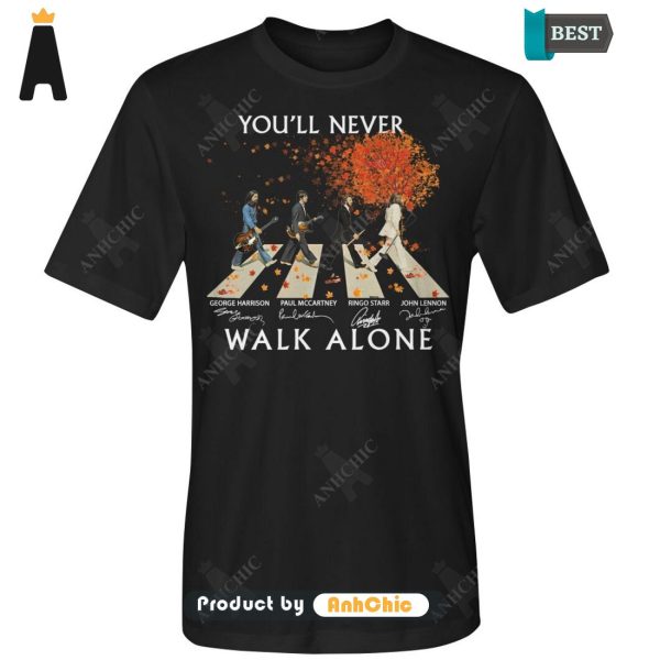 THE BEST You’ll Never Walking Alone  T-Shirt