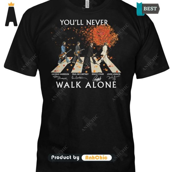 THE BEST You’ll Never Walking Alone  T-Shirt