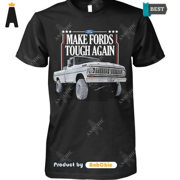 [TRENDY] Make Fords Tough Again   T-Shirt