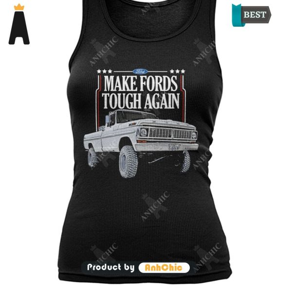 [TRENDY] Make Fords Tough Again   T-Shirt