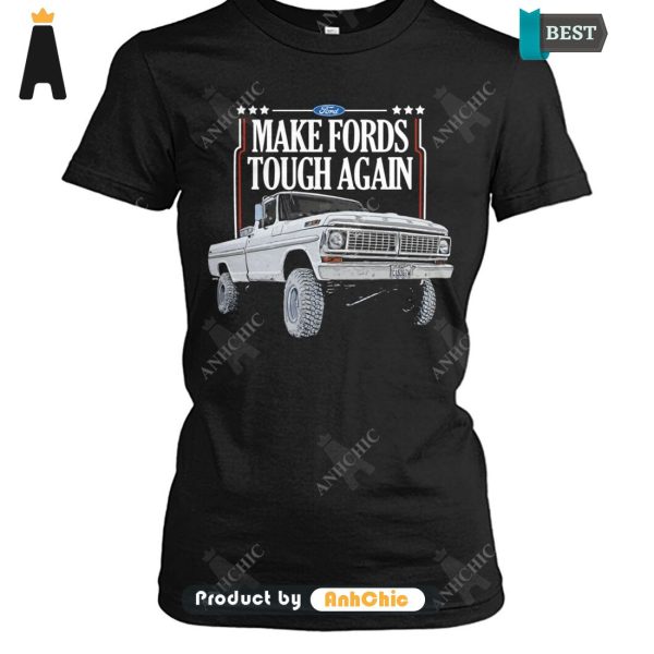 [TRENDY] Make Fords Tough Again   T-Shirt