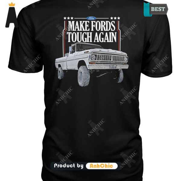 [TRENDY] Make Fords Tough Again   T-Shirt