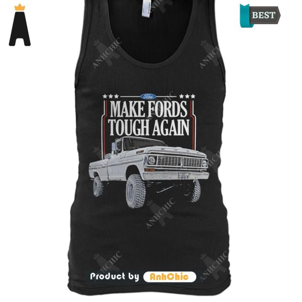 [TRENDY] Make Fords Tough Again   T-Shirt