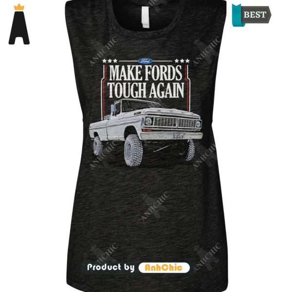 [TRENDY] Make Fords Tough Again   T-Shirt