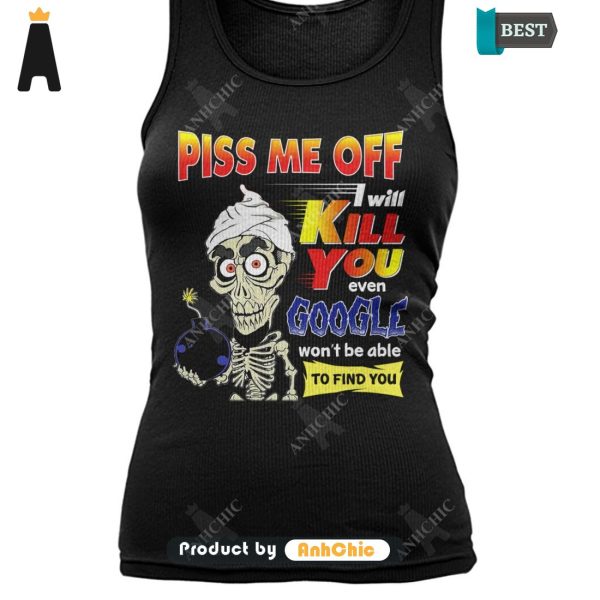 [TRENDY] Pick Me Off I Will Kill You Even Google Won’t Be Able To Find You  T-Shirt