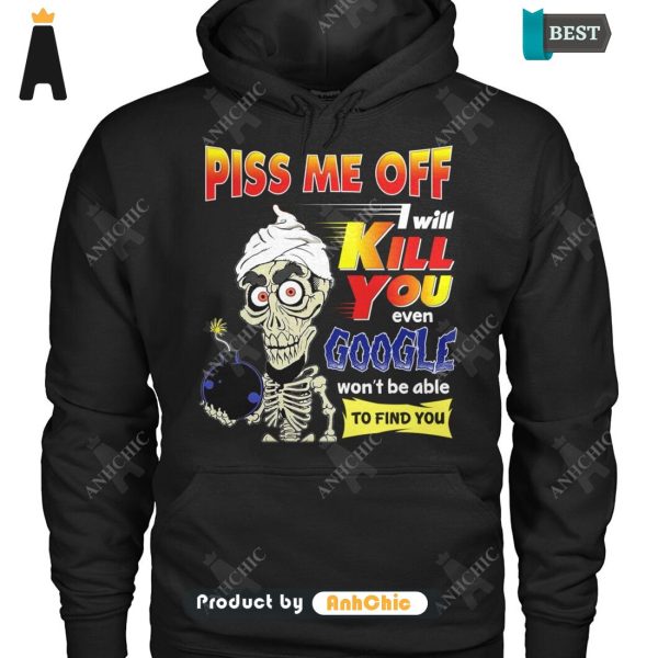 [TRENDY] Pick Me Off I Will Kill You Even Google Won’t Be Able To Find You  T-Shirt