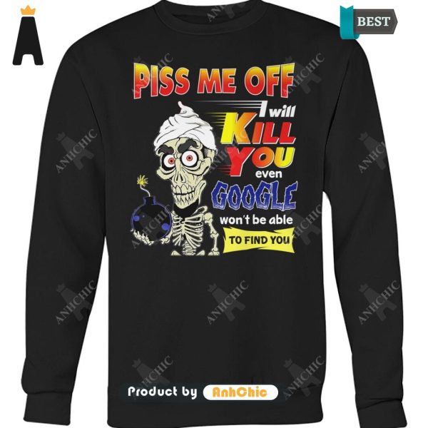 [TRENDY] Pick Me Off I Will Kill You Even Google Won’t Be Able To Find You  T-Shirt